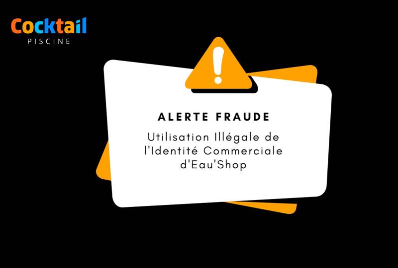 Attention à la Fraude : Site Frauduleux Utilisant la Marque « Eau'Shop »